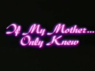 320px x 242px - Free HD If My Mother Only Knew 1985 # -by Sabinchen Porn Video